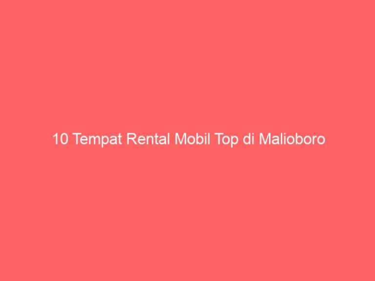 10 Tempat Rental Mobil Top di Malioboro
