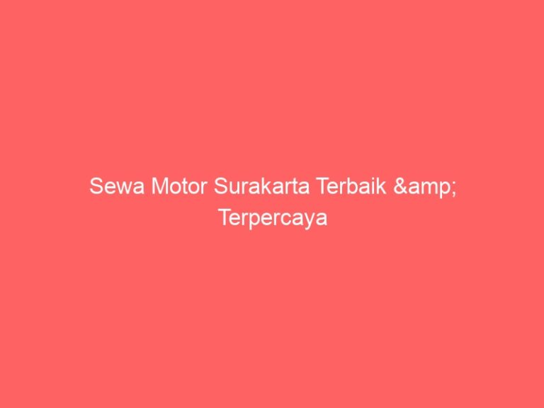 Sewa Motor Surakarta Terbaik & Terpercaya