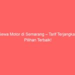 Sewa Motor di Semarang – Tarif Terjangkau, Pilihan Terbaik!