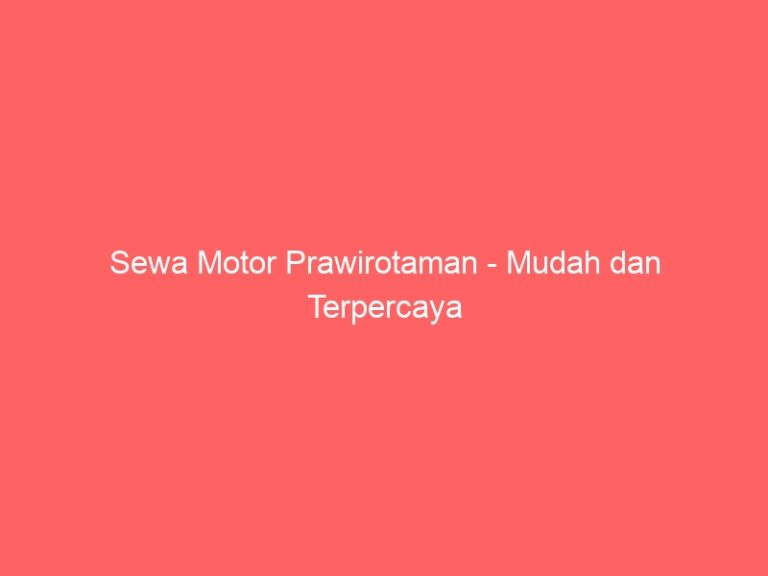 Sewa Motor Prawirotaman – Mudah dan Terpercaya