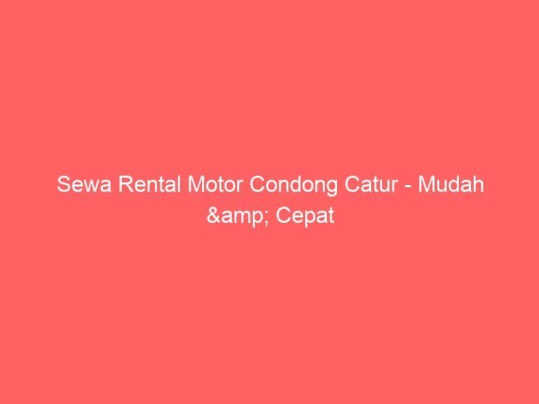 Sewa Rental Motor Condong Catur – Mudah & Cepat