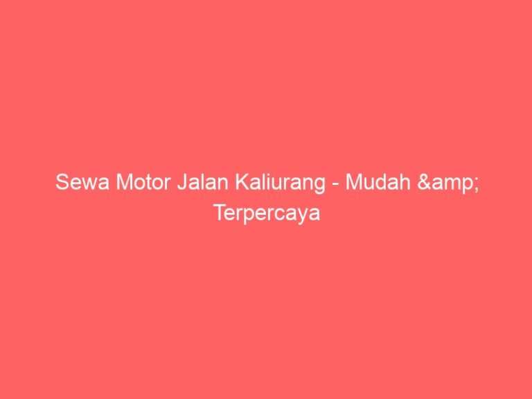 Sewa Motor Jalan Kaliurang – Mudah & Terpercaya
