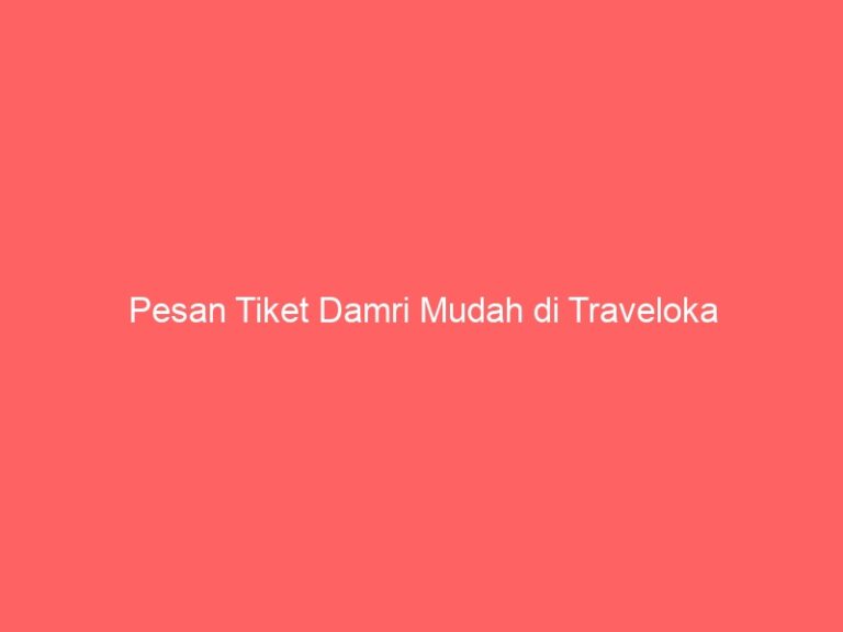 Pesan Tiket Damri Mudah di Traveloka